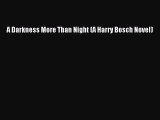 [Download PDF] A Darkness More Than Night (A Harry Bosch Novel) PDF Free