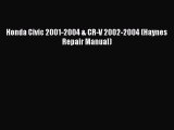 Download Honda Civic 2001-2004 & CR-V 2002-2004 (Haynes Repair Manual)  EBook