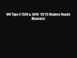 Download VW Type 3 1500 & 1600  '63'73 (Haynes Repair Manuals)  Read Online