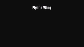 Download Fly the Wing  EBook