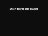 Read Sweary Coloring Book for Adults Ebook Free