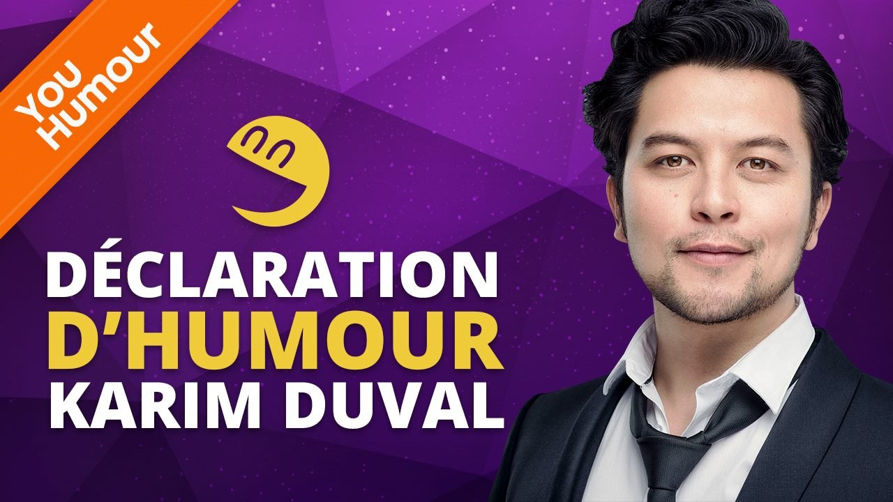 KARIM DUVAL - Déclaration d'Humour