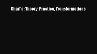Read Sharī'a: Theory Practice Transformations Ebook Free