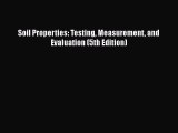 Read Soil Properties: Testing Measurement and Evaluation (5th Edition) Ebook Free