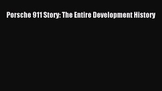 Download Porsche 911 Story: The Entire Development History Free Books