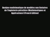 PDF Analyse mathématique de modèles non linéaires de l'ingénierie pétrolière (Mathématiques