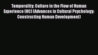 PDF Temporality: Culture in the Flow of Human Experience (HC) (Advances in Cultural Psychology: