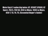 Download Moto Guzzi 2-valve big twins: V7 850GT V1000 V7 Sport 750 S 750 S3 850 Le Mans 1000