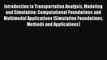 [PDF] Introduction to Transportation Analysis Modeling and Simulation: Computational Foundations