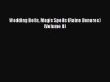 Download Wedding Bells Magic Spells (Raine Benares) (Volume 8) Ebook Free