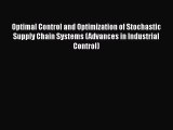 [PDF] Optimal Control and Optimization of Stochastic Supply Chain Systems (Advances in Industrial