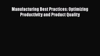 PDF Manufacturing Best Practices: Optimizing Productivity and Product Quality  EBook