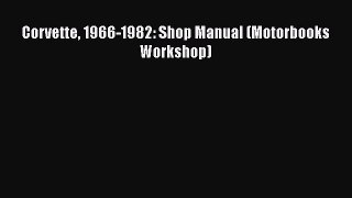 PDF Corvette 1966-1982: Shop Manual (Motorbooks Workshop)  EBook