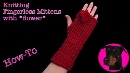 Knitting - Fingerless Mittens with flower