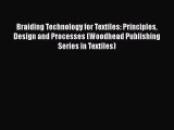 Download Braiding Technology for Textiles: Principles Design and Processes (Woodhead Publishing