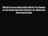 [Download PDF] HESI A2 Secrets Study Guide: HESI A2 Test Review for the Health Education Systems