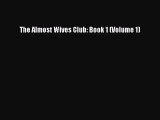 Download The Almost Wives Club: Book 1 (Volume 1) PDF Free