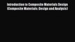 Read Introduction to Composite Materials Design (Composite Materials: Design and Analysis)