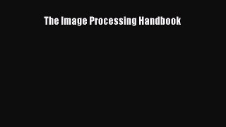 Read The Image Processing Handbook Ebook Free