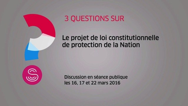 [Questions sur] Le projet de loi constitutionnelle de protection de la Nation