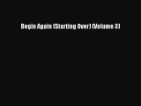 Read Begin Again (Starting Over) (Volume 3) PDF Free