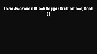 [Download PDF] Lover Awakened (Black Dagger Brotherhood Book 3) PDF Free