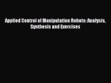 PDF Applied Control of Manipulation Robots: Analysis Synthesis and Exercises  Read Online