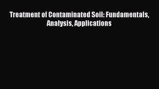 Download Treatment of Contaminated Soil: Fundamentals Analysis Applications  Read Online