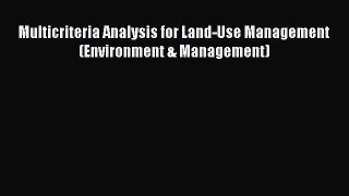 PDF Multicriteria Analysis for Land-Use Management (Environment & Management)  Read Online