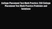 Read College Placement Test Math Practice: 200 College Placement Test Math Practice Problems