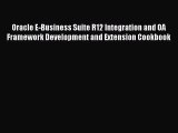 [PDF] Oracle E-Business Suite R12 Integration and OA Framework Development and Extension Cookbook