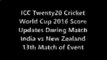 New Zealamd VS India Cricket Match Update Score Card - ICC T20 World Cup 2016 -