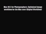 Read Mac OS X for Photographers: Optimized image workflow for the Mac user (Digital Workflow)