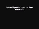 [PDF] Electrical Cables for Power and Signal Transmission [Read] Online