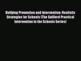 Read Bullying Prevention and Intervention: Realistic Strategies for Schools (The Guilford Practical
