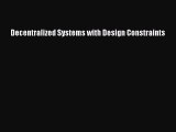 [PDF] Decentralized Systems with Design Constraints [Download] Online