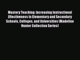 Read Mastery Teaching: Increasing Instructional Effectiveness in Elementary and Secondary Schools