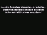 Read Assistive Technology: Interventions for Individuals with Severe/Profound and Multiple