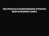 Read Best Practices in Faculty Evaluation: A Practical Guide for Academic Leaders Ebook