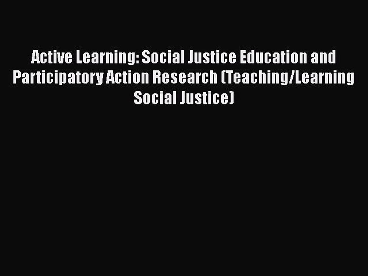 ⁣Read Active Learning: Social Justice Education and Participatory Action Research (Teaching/Learning