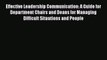 Read Effective Leadership Communication: A Guide for Department Chairs and Deans for Managing