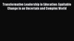Download Transformative Leadership in Education: Equitable Change in an Uncertain and Complex