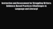 Read Instruction and Assessment for Struggling Writers: Evidence-Based Practices (Challenges