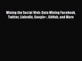[PDF] Mining the Social Web: Data Mining Facebook Twitter LinkedIn Google  GitHub and More