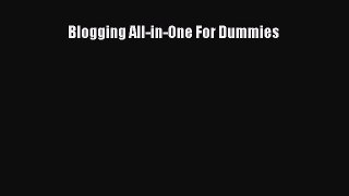 [PDF] Blogging All-in-One For Dummies [Read] Full Ebook