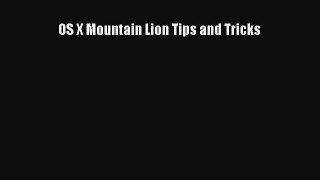 Read OS X Mountain Lion Tips and Tricks Ebook Free
