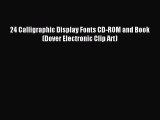 Read 24 Calligraphic Display Fonts CD-ROM and Book (Dover Electronic Clip Art) Ebook Free