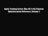 Download Apple Training Series: Mac OS X v10.4 System Administration Reference Volume 2 PDF