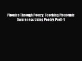Download Phonics Through Poetry: Teaching Phonemic Awareness Using Poetry PreK-1 PDF