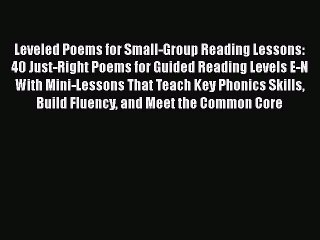 下载视频: Download Leveled Poems for Small-Group Reading Lessons: 40 Just-Right Poems for Guided Reading